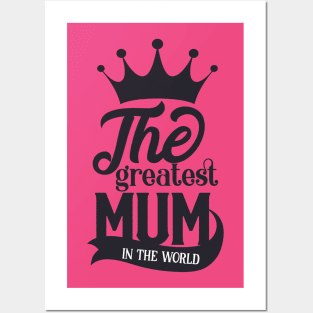 The greatest mum in the Posters and Art